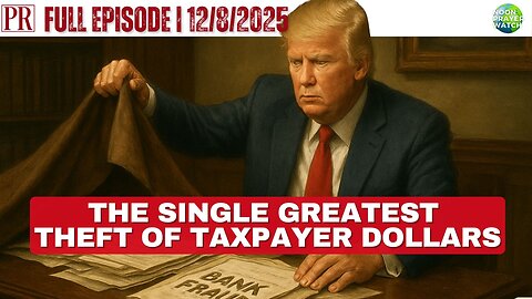 🔴 The Single Greatest Theft of Taxpayer Dollars? | The Pipeline Report | 12/8/2025
