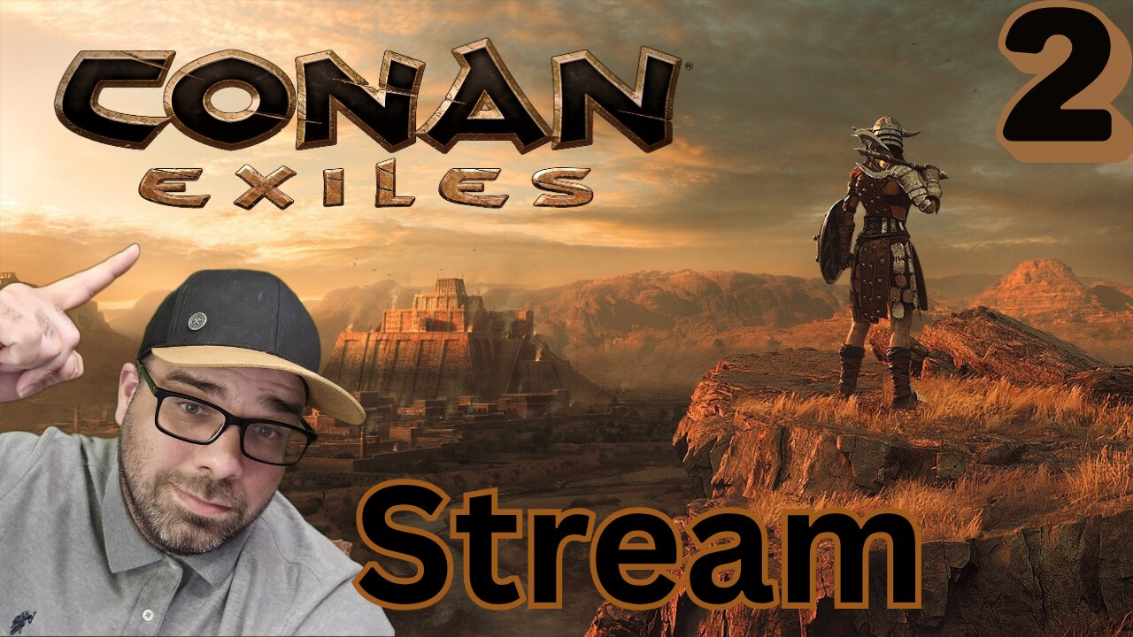 Playing Conan Exiles!! Come Hangout!! Stream 2