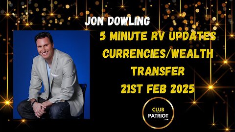 Jon Dowling Quick RV Updates 21st Feb 2025