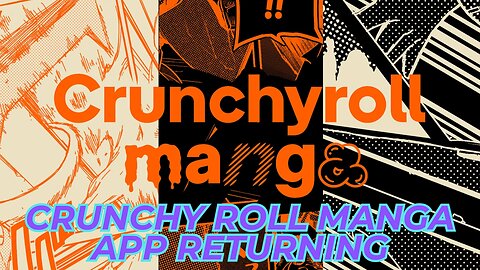 Crunchyroll Re-Releasing A Manga App | With the Controversy Around the Company I am a Bit Conflicted