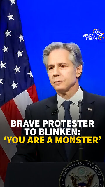 BRAVE PROTESTER TO BLINKEN: 'YOU ARE A MONSTER'
