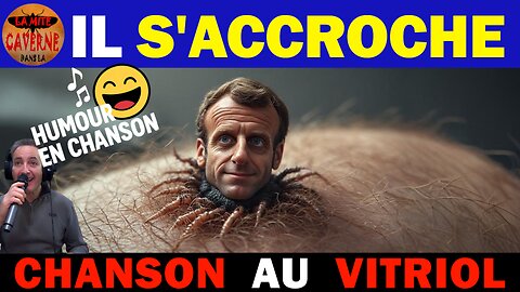 MACRON TIRE-TOI ! (Sur l’air connu des « bronzés ») (26/10/2025)