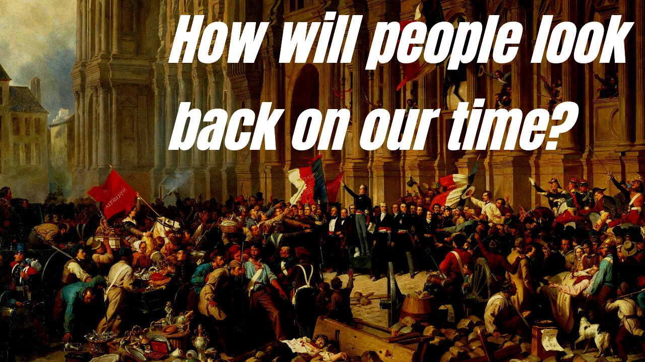 How will people look back on our time?