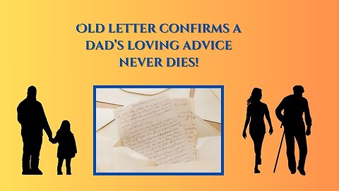 Letter shows a snapshot of a dad's love!