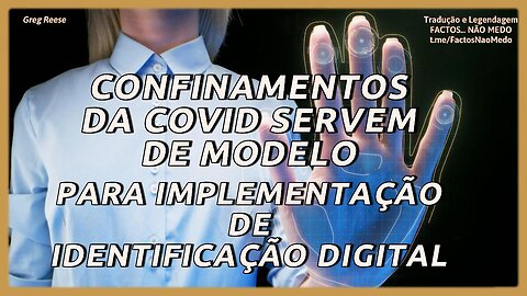 🔥🎬CONFINAMENTOS DA COVID SERVEM DE MODELO PARA IMPLEMENTAÇÃO DE IDENTIFICAÇÃO DIGITAL (GREG REESE)🔥🎬