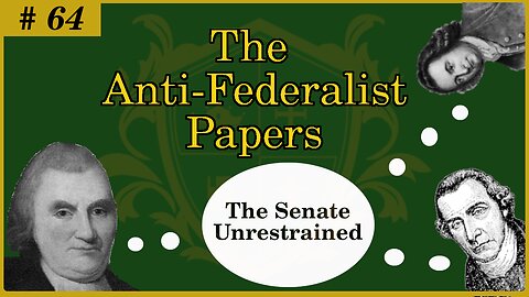🟢 The US Constitution Will not Restrain the US Senate; the Senate will have absolute power 🟢