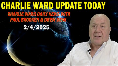 CHARLIE WARD UPDATE TODAY FEB 4: "CHARLIE WARD DAILY NEWS WITH PAUL BROOKER & DREW DEMI"