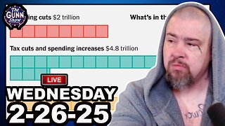 LIVE: Trump's Budget Bill Passes, GOLD CARD for Immigrants, & More! | The Gunn Show (2/26/25)