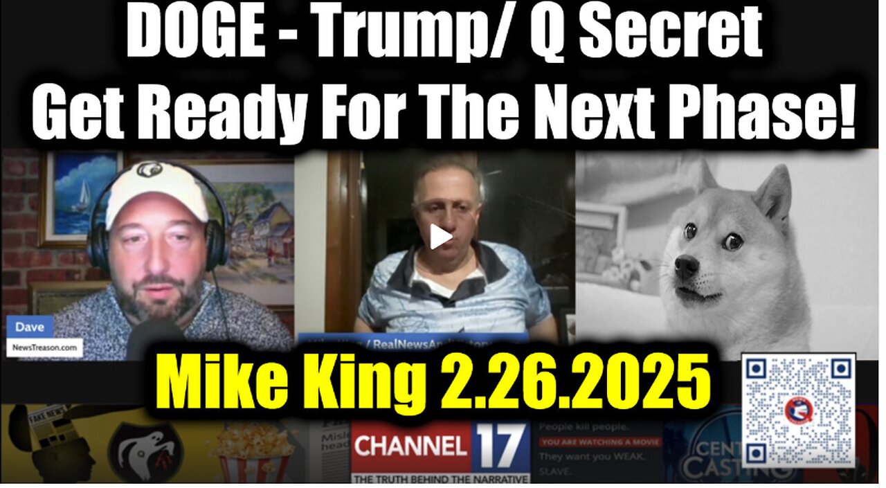 Mike King: Full Intel Drop 2.26.25 - DOGE Update, Trump/Q Secret! Get Ready For The Next Phase!