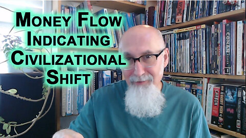 Money Flow Indicates Unprecedented Times, Multi-Century Civilizational Shift: Gold & Silver