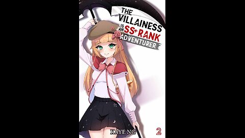 The Villainess Is An SS+ Rank Adventurer Vol. 2