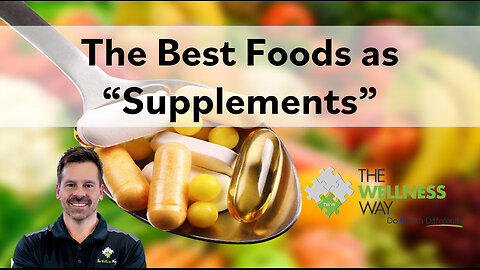 The Best Foods as "Supplements"