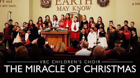 The Miracle of Christmas | VBC Children's Choir