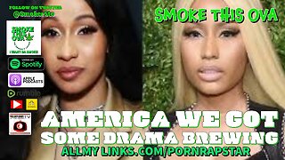 Smoke This Ova: America, We Got Some Drama Brewing