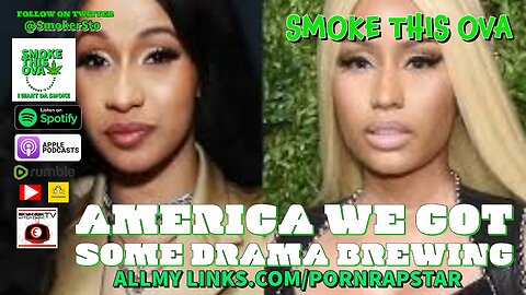 Smoke This Ova: America, We Got Some Drama Brewing