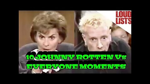 Johnny Rotten vs. Everyone Moments..