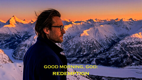 Good Morning God: Redemption Ep32 14th January