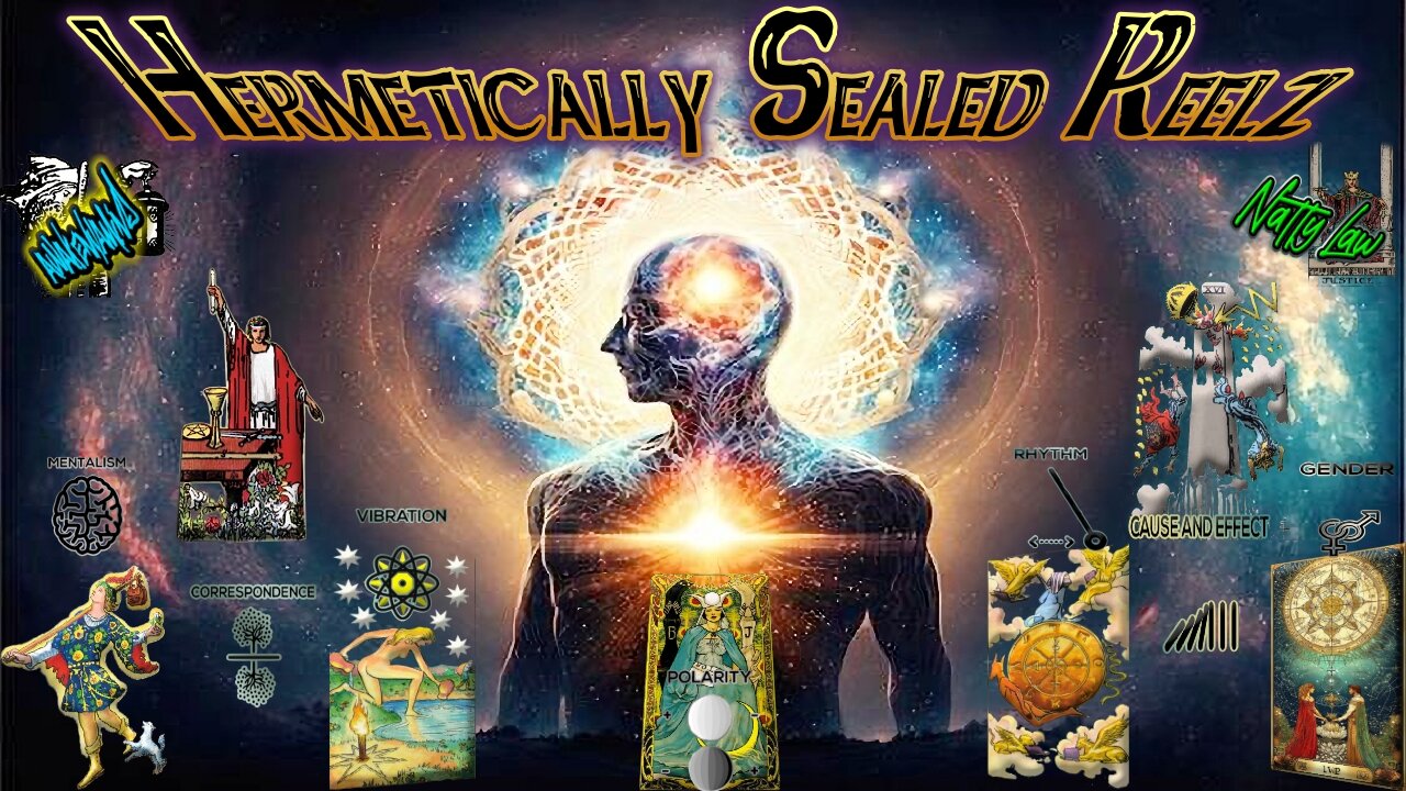 Hermetically Sealed Reels - Medley of Musical Shorts on The Hermetic Principles Thru Audio Visuals