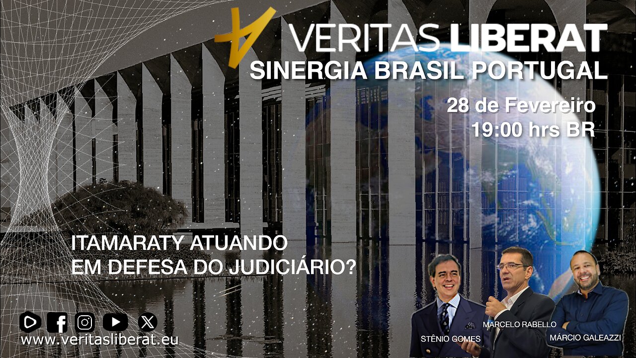 SINERGIA BRASIL PORTUGAL - 28/02/2025 - ITAMARATY ATUANDO EM DEFESA DO JUDICIÁRIO?