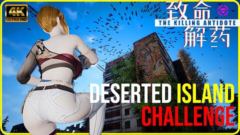The Killing Antidote - Deserted Island Challenge | EXTREME Difficulty | Max Settings [4k60]
