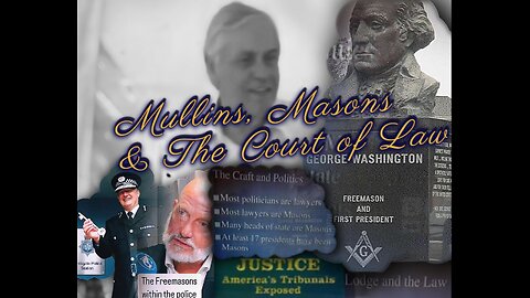 Mullins, Masons & The Court of Law