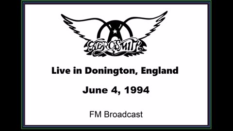 Aerosmith - Live Concert in Donington, England June 4, 1994 (FM Broadcast)