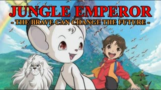 Jungle Emperor: The Brave Can Change the Future OST - Step by Step (100 subs special)