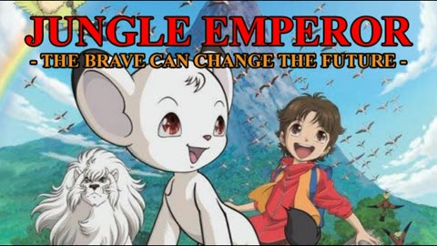 Jungle Emperor: The Brave Can Change the Future OST - Step by Step (100 subs special)