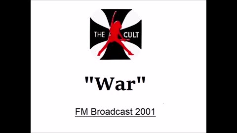 The Cult - War (Live in Chicago June 29, 2001) FM Broadcast