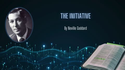 Neville Goddard Lecture - "The Initiative" | Unveiling Scriptural Symbolism
