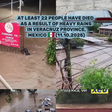 AT LEAST 22 PEOPLE HAVE DIED AS A RESULT OF HEAVY RAINS IN VERACRUZ PROVINCE, MEXICO 🇲🇽 (11.10.2025)