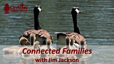 Connected Families with Jim Jackson