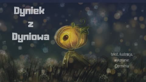Dyniek z Dyniowa, bajka wierszyk ;-)