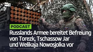 Russlands Armee bereitet Befreiung von Torezk, Tschassow Jar und Welikaja Nowosjolka vor