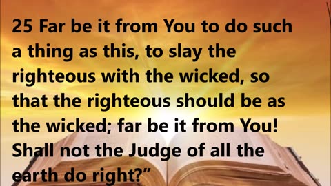 Abraham asks an important question: Will God destroy the righteous with the wicked?
