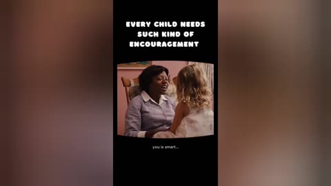 Every child needs such kind of encouragement