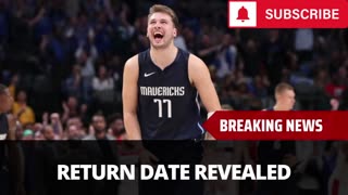 Target Date For Luka Return Revealed