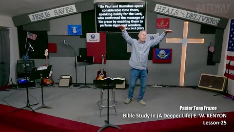 Bible Study With E. W. KENYON Lesson-25 Pastor Tony Frazee (Gateway Bible Church) 9am 2026-01-11