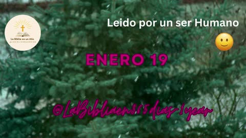 ENERO 19 - Lectura de la Biblia en un Año por un Ser Humano (No-IA)