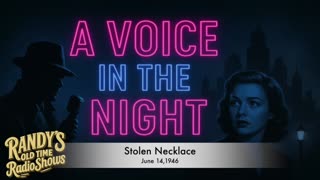 A Voice In The Night 46-06-14 Stolen Necklace