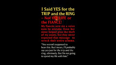 I Said YES for the TRIP and the RING — Not the LIFE or the FIANCÉ #redditstories #