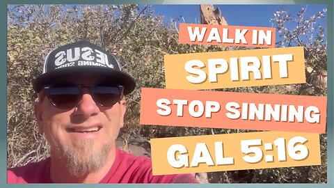 Walk in the Spirit: Gal 5:16