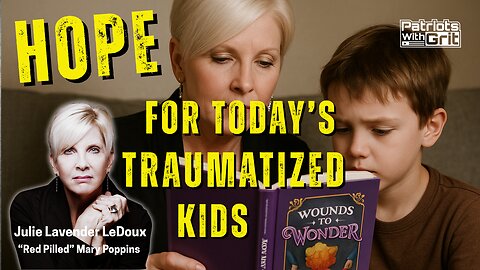 Hope For Today's Traumatized Kids | Julie Lavender LeDouix