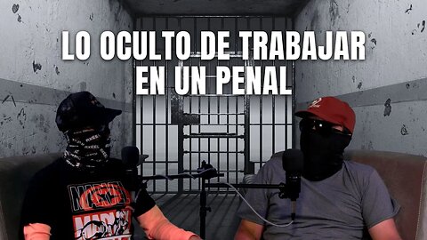 Lo OCULTO de trabajar en un PENAL (parte 2) | Axeel Reeo Podcast🎙️