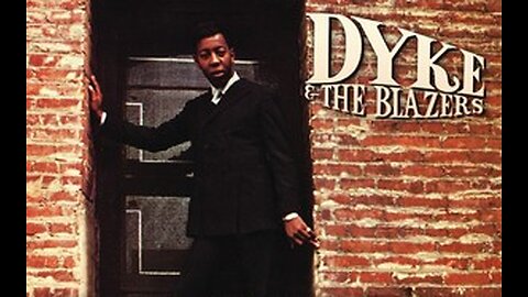 Dyke And The Blazers.