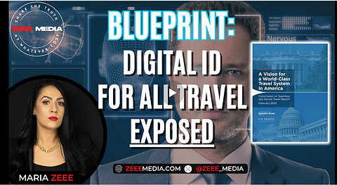 BLUEPRINT: Digital ID for All Travel Exposed | Maria Zeee on Infowars