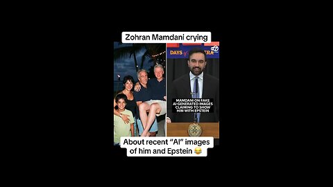 Zohran Mamdani is crying about recent “AI” images of him with Epstein