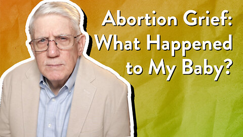 Abortion Grief: What Happened to My Baby? | John Ensor | The PassionLife Podcast