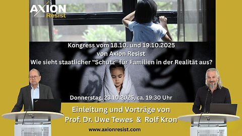💥Kongress AxionResist - Einleitung von Aris Christidis, Vorträge: Prof. Dr. Uwe Tewes & Rolf Kron💥