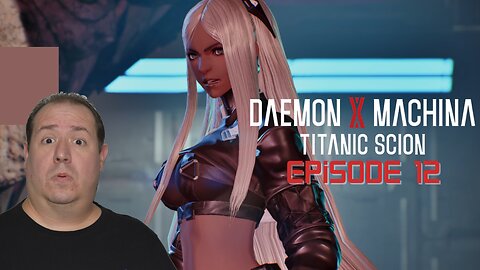 Playing Daemon X Machina for the first time | Titanic Scion | Switch 2 | game play | episode 12